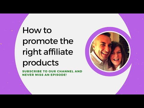 Discover How to Promote the Right Affiliate Products make money online 2018 uk