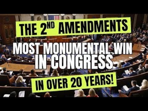 The 2nd Amendments Most Monumental WIN In Congress In OVER 20 YEARS!