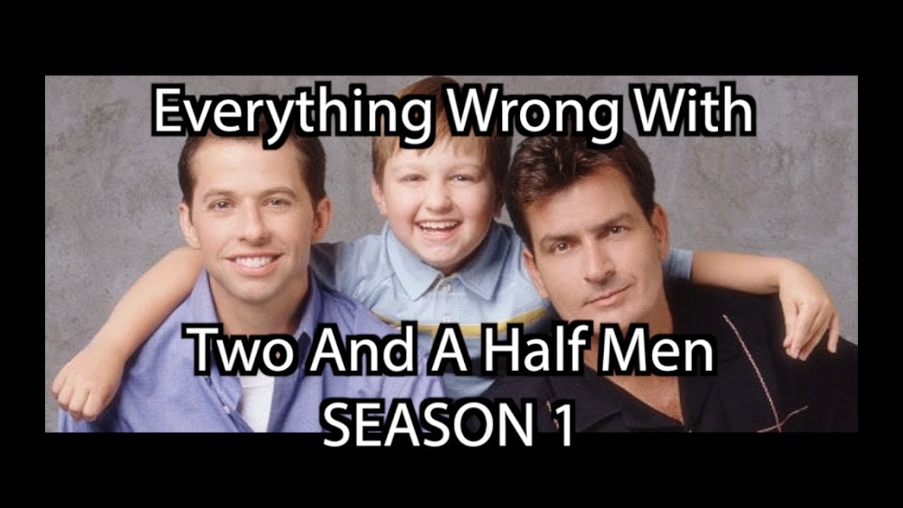 Everything Wrong With Two And A Half Men S01E21/No Sniffing, No Wowing