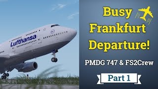 Bring Your 747 to Life! | PMDG 747 & FS2Crew SP1 | Part 1: Departure