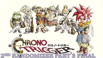 Chrono Trigger Randomizer 2nd seed (SNES) Part 3 Final