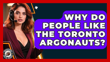 Why Do People Like the Toronto Argonauts? | Gridiron Data Digest News