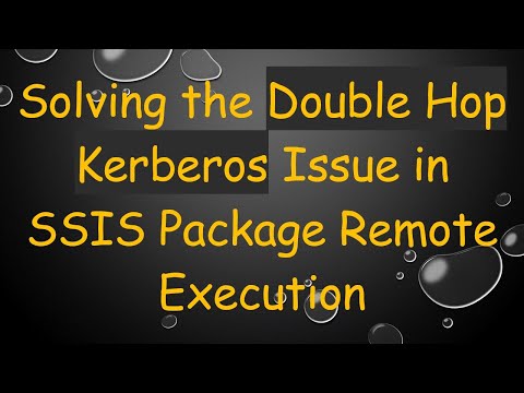 Solving the Double Hop Kerberos Issue in SSIS Package Remote Execution