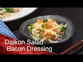 Daikon Salad with Bacon Dressing - A Cooking Japanese recipe