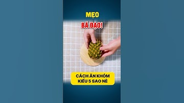 [ 👆🏻 link full ] #MẸO 805 | Đừng Gọt Khóm Nữa Nếu Biết Mẹo Này! 🍍