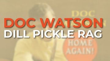 Doc Watson - Dill Pickle Rag (Official Audio)
