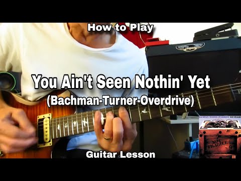 How To Play YOU A INT SEEN NOTHING YET Bachman Turner Overdrive Guitar Lesson W Solos 