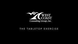 Tabletop Exercise - West Coast Consulting Group