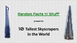 10 Tallest Skyscrapers in the World