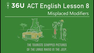 36U ACT English - Misplaced Modifiers