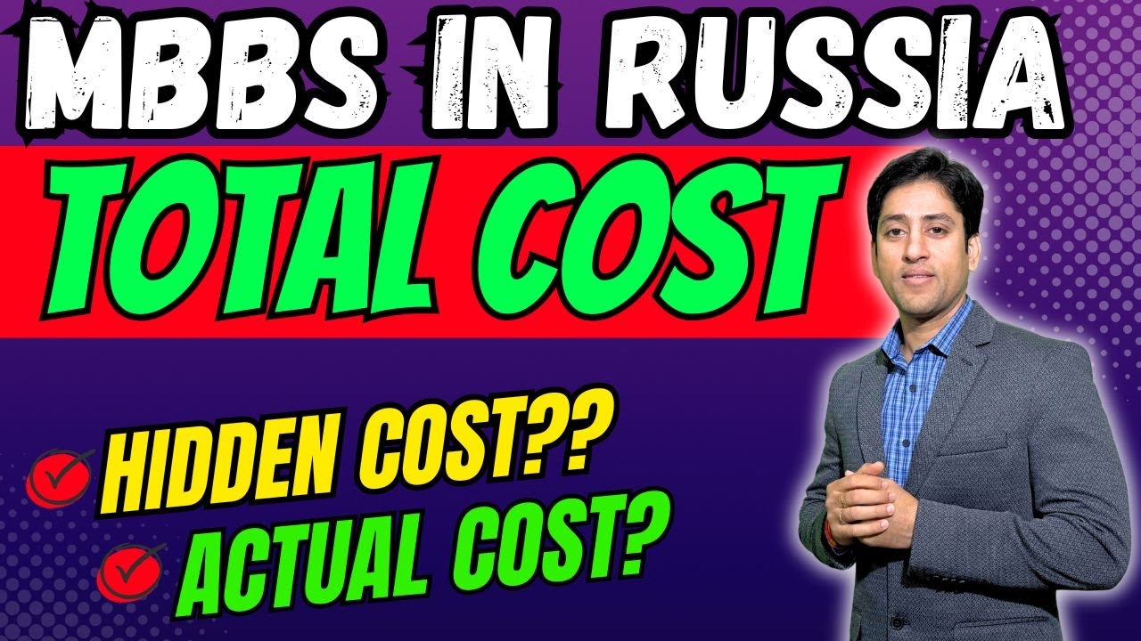 TOTAL COST of MBBS in Russia for Indian Students | Avoid Hidden Cost ...