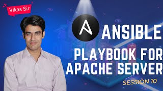 Writing Ansible Playbook To Configure Apache Web Server | Writing Long Playbooks | Session - 10
