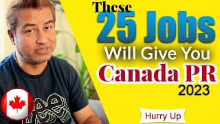 These 25 Jobs Will Get You Canada PR in 2023-24 | Hurry Up !