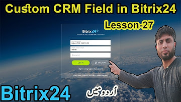 Custom CRM Field in Bitrix | Bitrix24 | Lesson-27