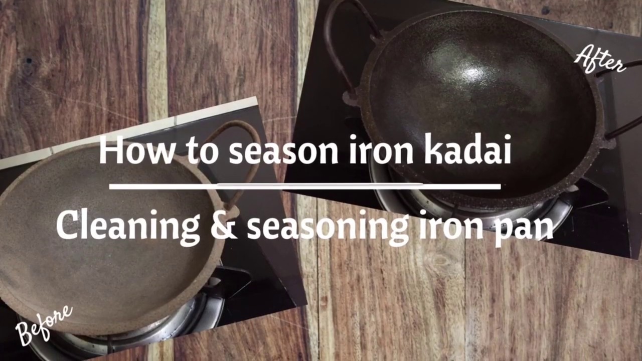 How to Season Iron Kadai Cleaning & Seasoning Iron Pan YouTube