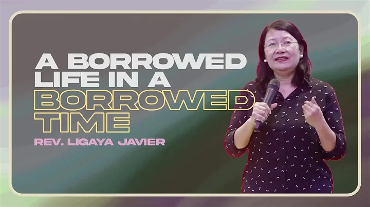 A Borrowed Life in a Borrowed Time | Rev. Ligaya Javier | JRM Online Sunday