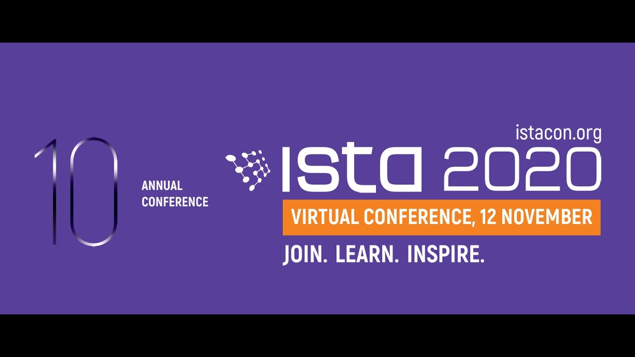 ISTA Conference is going virtual on Nov the 12th, 2020 YouTube