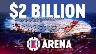 The Intuit Dome | Inside The Most Expensive NBA Arena