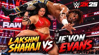 🔴 Je’von Evans Made a BIG Mistake! 😈 | Lakshmi Shahaji vs Je’von Evans | WWE 2K25 LIVE