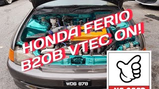 Honda Ferio B20B VTEC ON!
