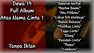 Dewa 19 Full Album Atas Nama Cinta 1