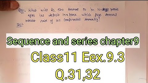 class11 Ex.9.3 Q.31,32  sequence and series chapter9 NCERT solutions videos all classe #hpbose #cbse