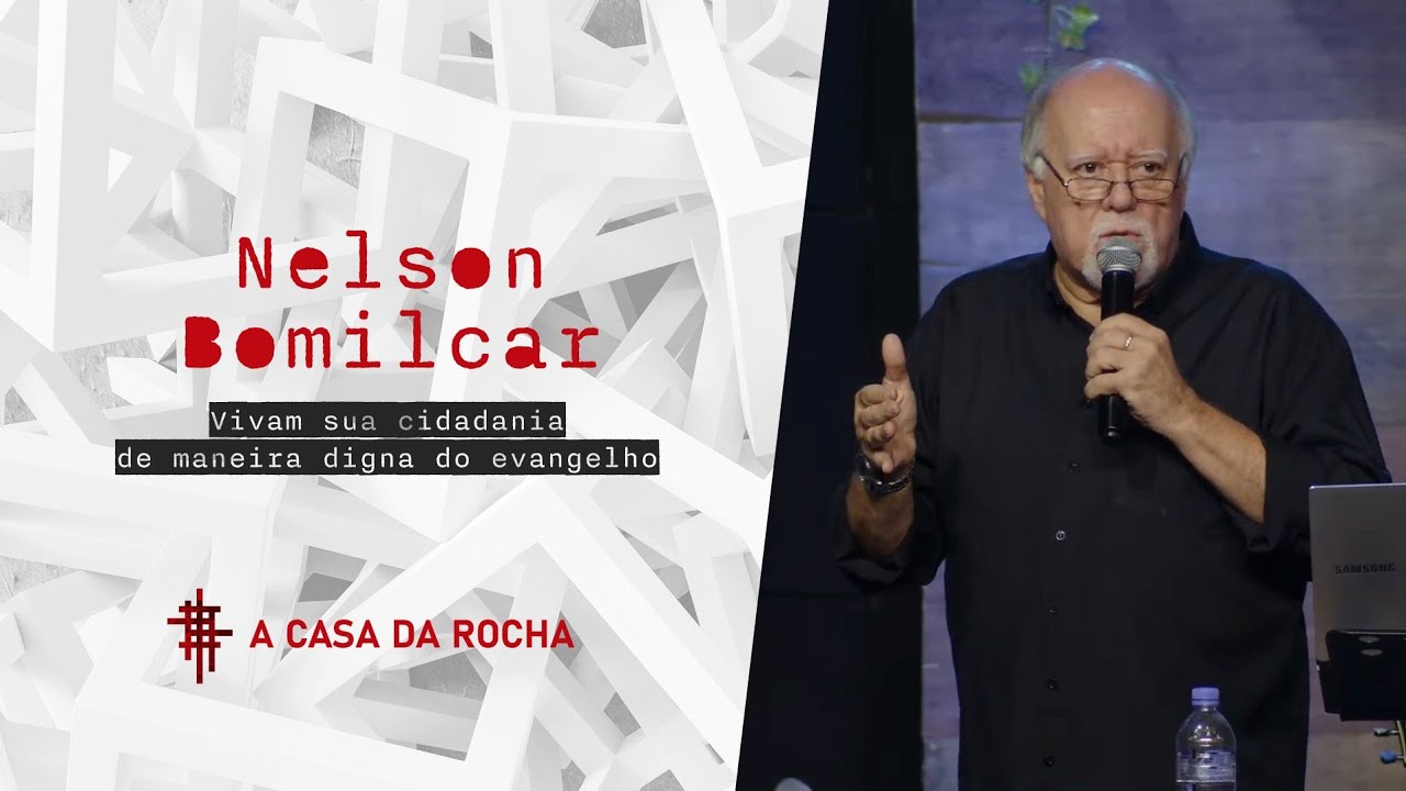 Vivam sua cidadania de maneira digna do evangelho - Nelson Bomilcar