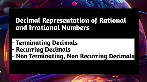 Decimal Representation of Rational and Irrational Numbers | Terminating Decimals | Pythagoras Math
