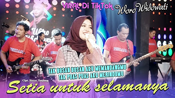 Setia Untuk Selamanya  -  Tak Bosan Bosan memandangmu - Woro Widowati  (Official Music Video)