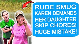 r/EntitledParents - Rude Smug Karen Demands Daughter NEVER Does Chores! It Gets WORSE!