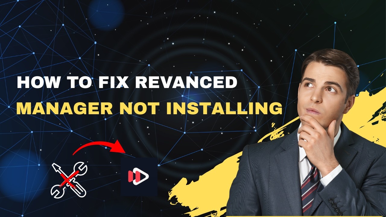 How to Fix ReVanced Manager Not Installing – 2026 APK