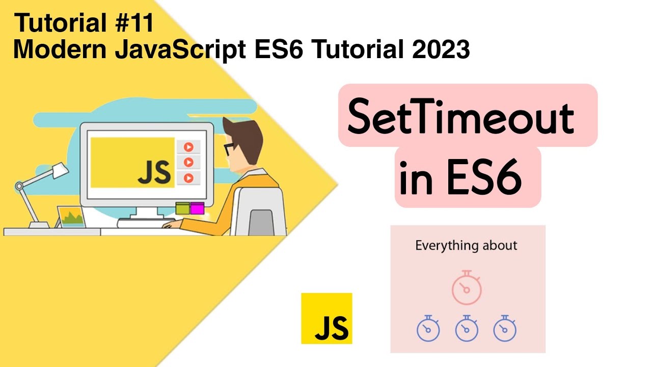 SetTimeout Method in ES6 | Full Explained with Examples