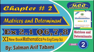 XI Maths ex 2.1 Unit 2 Matrices and Determinant class 11 | First year Exercise 2.1 Question Q6,7,8