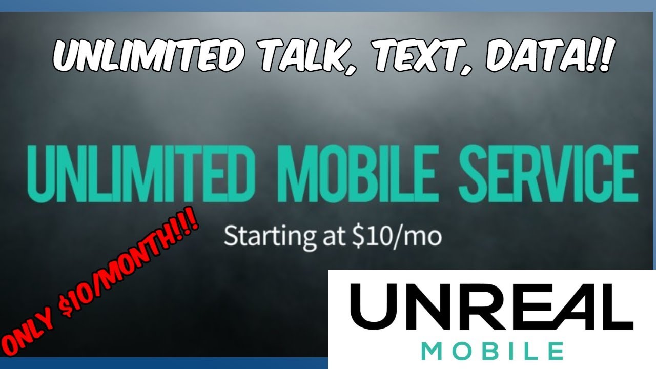 Unreal Mobile $10/Month for Unlimited Talk, Text, Data! New Service (Crazy Good Deal) HD