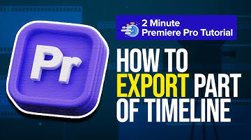How to Export Part of Your Timeline in Adobe Premiere Pro