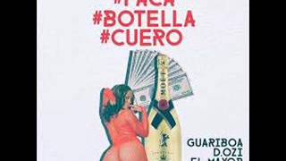 Guariboa Ft. D.OZi & El Mayor - Paca, Botella & Cuero