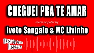 Ivete Sangalo & MC Livinho - Cheguei Pra Te Amar (Versão Karaokê)