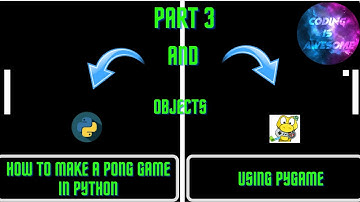 How To Make Pong (Python) Part 3