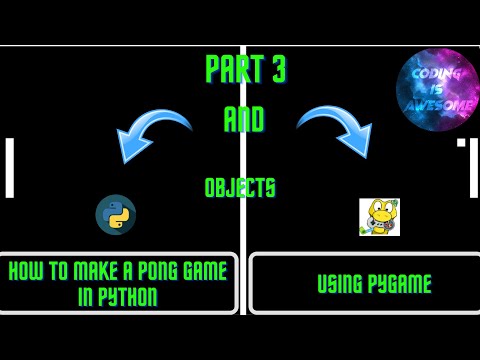 How To Make Pong (Python) Part 3