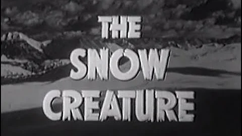 The Snow Creature (1954) [Horror] [Science Fiction]