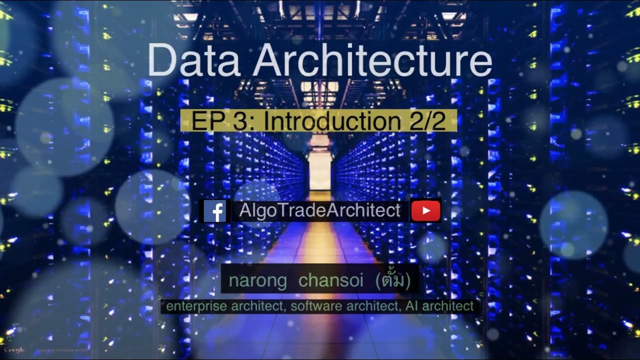 Data Architecture: EP 3: Introduction 2/2 - YouTube