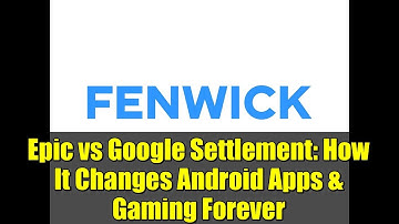 Epic vs Google Settlement: How It Changes Android Apps & Gaming Forever