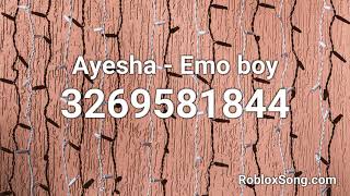 Ayesha - Emo boy Roblox ID - Roblox Music Code