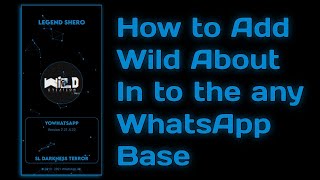 How to Add Wild About in to the Any WhatsApp Base screenshot 2