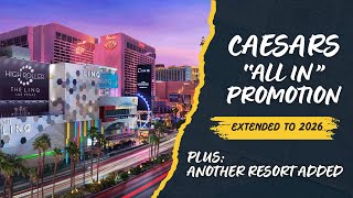 $300 & $400 Caesars "ALL IN" Promotion EXTENDED to April 2026 with SURPRISE Hotel -- Las Vegas Deals