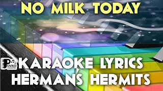 Video thumbnail of "NO MILK TODAY HERMAN'S HERMITS KARAOKE LYRICS VERSION PSR S975"