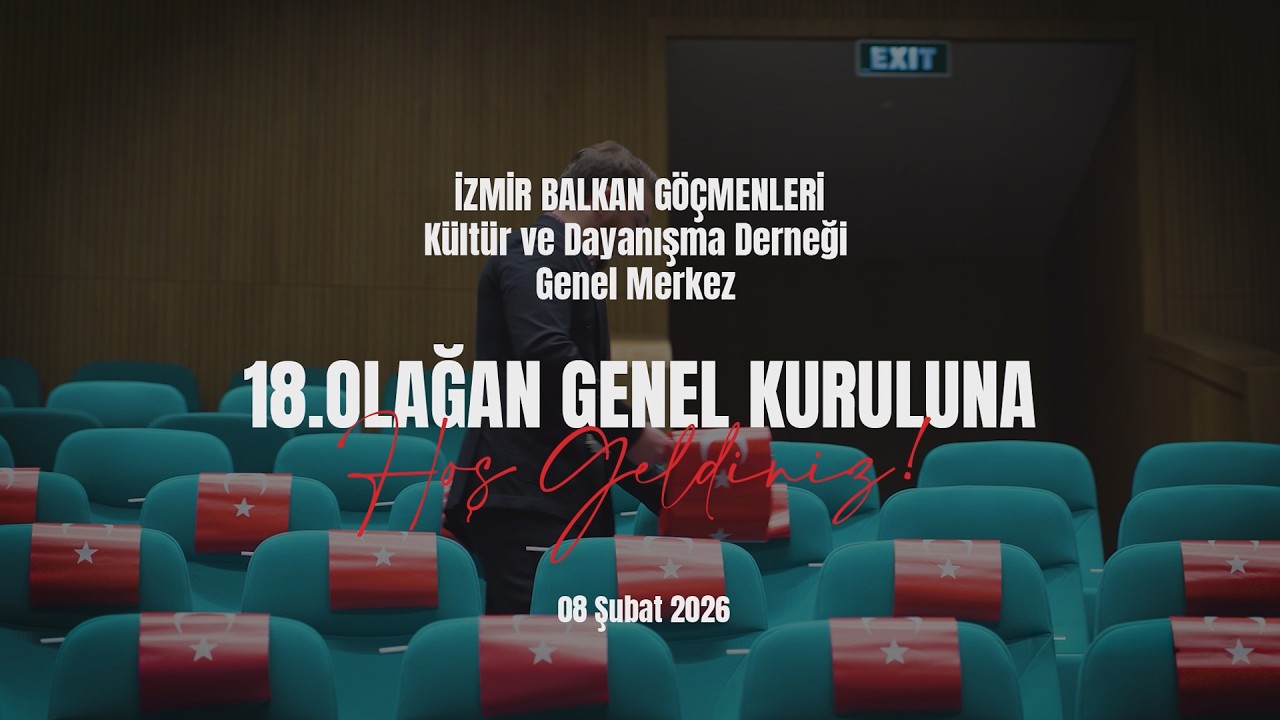 İZMİR BAL-GÖÇ GENEL MERKEZ 18.OLAĞAN GENEL KURULUMUZ & 08 ŞUBAT 2026 İZMİR İKTİSAT KONGRE MERKEZİ