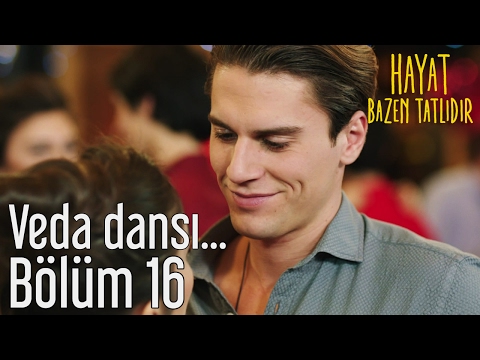 Hayat Bazen Tatlıdır 16. Bölüm - Veda Dansı...