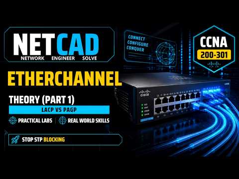 EtherChannel Explained: LACP vs PAgP & Link Aggregation | CCNA 200-301 (Part 1)