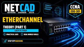 EtherChannel Explained: LACP vs PAgP & Link Aggregation | CCNA 200-301 (Part 1)